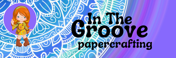 In the Groove Papercrafting In the Groove Papercrafting