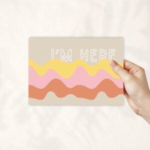 I'm Here - Greeting Card