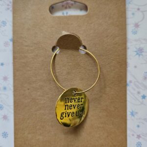 Wine glass charm approx 4cms inspirational never never give up